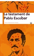 Le Testament de Pablo Escobar Le Testament de Pablo Escobar